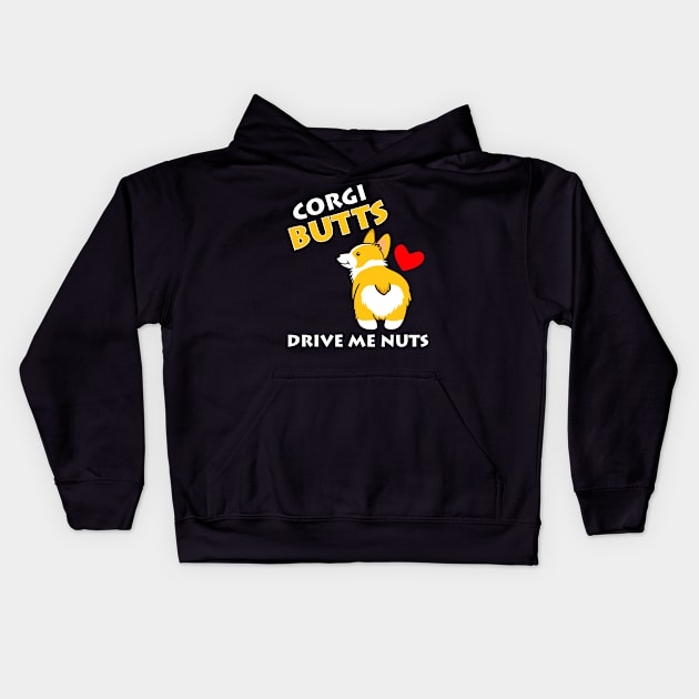 Corgi Butts Drive Me Nuts Kids Hoodie by TMSTORE